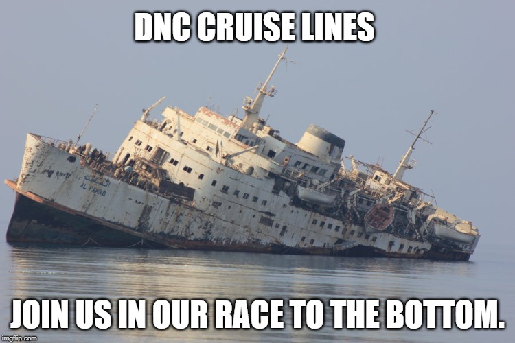 When you think they can not go any lower. Another swamp creature comes out of the waters to prove you wrong. | DNC CRUISE LINES; JOIN US IN OUR RACE TO THE BOTTOM. | image tagged in democrats sinking ship | made w/ Imgflip meme maker