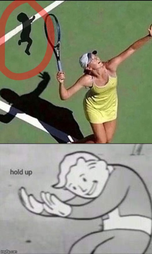 That's not a ball... | image tagged in fallout hold up,tennis,memes,funny memes,shadow | made w/ Imgflip meme maker