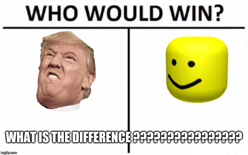 Who Would Win? | WHAT IS THE DIFFERENCE ???????????????? | image tagged in memes,who would win | made w/ Imgflip meme maker