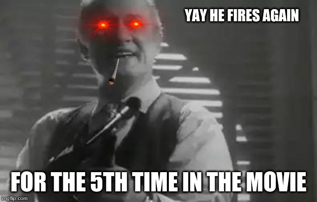 Home Alone Merry Christmas | YAY HE FIRES AGAIN; FOR THE 5TH TIME IN THE MOVIE | image tagged in home alone merry christmas | made w/ Imgflip meme maker