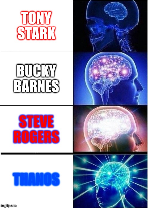 Expanding Brain | TONY STARK; BUCKY BARNES; STEVE ROGERS; THANOS | image tagged in memes,expanding brain | made w/ Imgflip meme maker