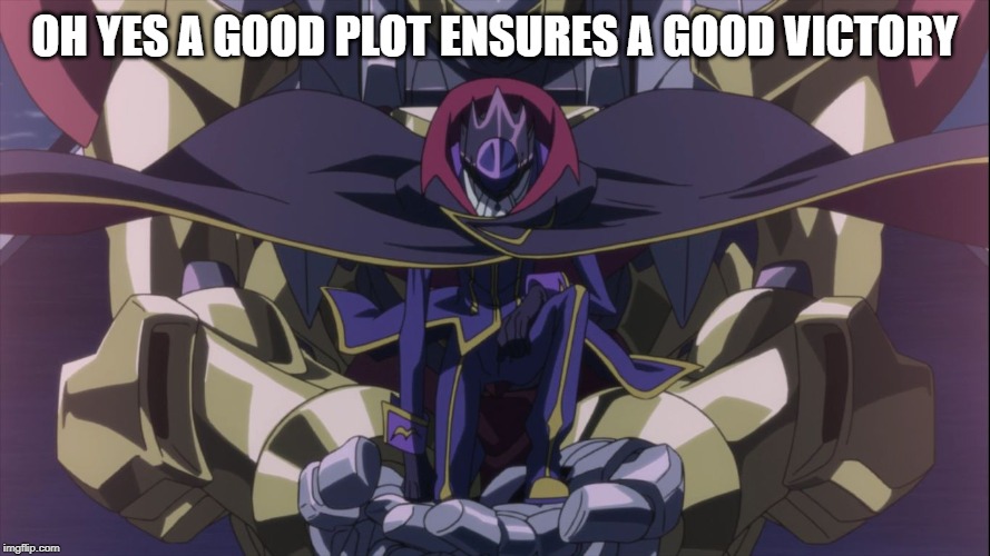 Zero Code Geass | OH YES A GOOD PLOT ENSURES A GOOD VICTORY | image tagged in zero code geass | made w/ Imgflip meme maker