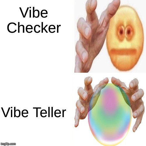 I THINK I FOUND THE ORIGINAL IMAGE WORKING ON A SCHOOL PROJECT!!! | Vibe Checker; Vibe Teller | image tagged in memes,vibe check,fortune teller,original,crystal ball,discovery | made w/ Imgflip meme maker