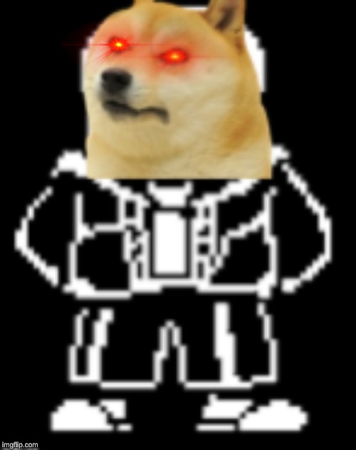 If Someone tries too copy me the one and only doge THIS HAPPENS | image tagged in doge,sans,angry | made w/ Imgflip meme maker