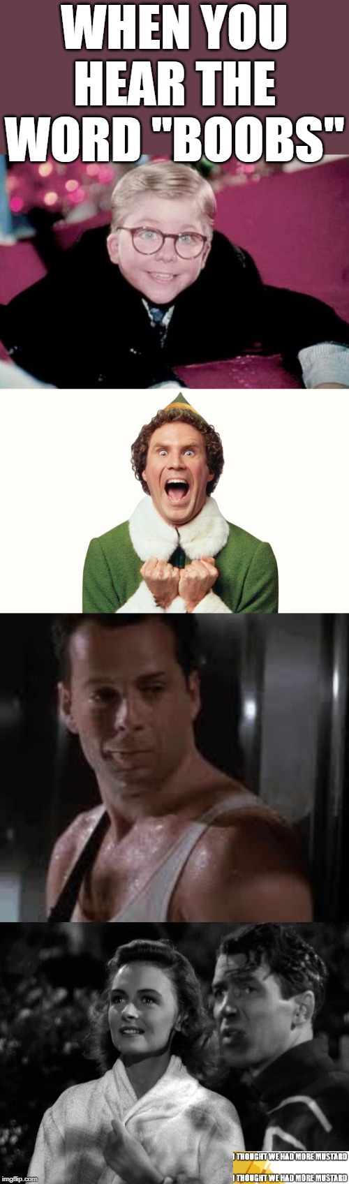 Christmas Boobs | WHEN YOU HEAR THE WORD "BOOBS" | image tagged in ralphie from a christmas story,buddy the elf excited | made w/ Imgflip meme maker