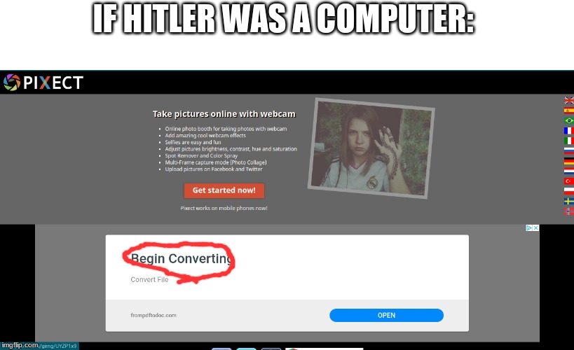 If Hitler was | IF HITLER WAS A COMPUTER: | image tagged in if | made w/ Imgflip meme maker