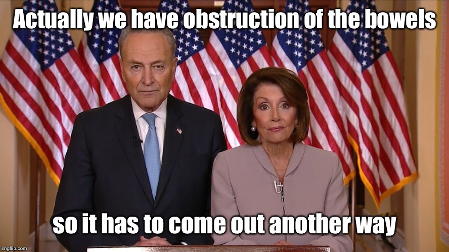 Chuck and Nancy | Actually we have obstruction of the bowels so it has to come out another way | image tagged in chuck and nancy | made w/ Imgflip meme maker