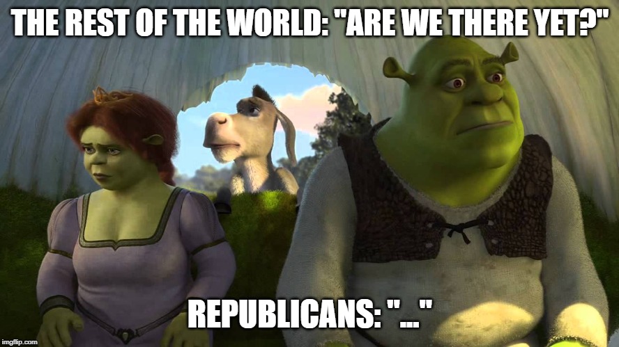 THE REST OF THE WORLD: "ARE WE THERE YET?"; REPUBLICANS: "..." | image tagged in MarchAgainstNazis | made w/ Imgflip meme maker