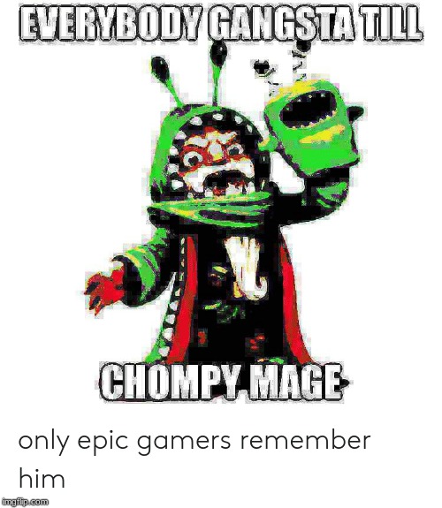 only epic gamers remember him | image tagged in skylanders | made w/ Imgflip meme maker
