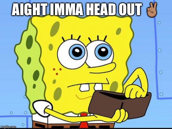 spongebob no money Memes - Imgflip