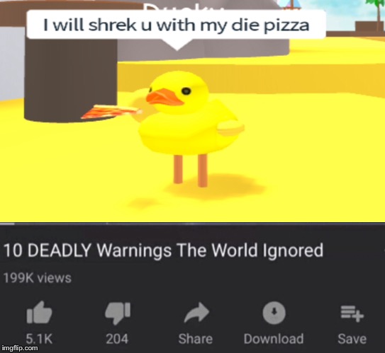 A deadly warning indeed | image tagged in pizza,deadly warnings the world ignored,roblox | made w/ Imgflip meme maker
