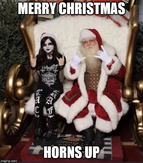 MERRY CHRISTMAS; HORNS UP | image tagged in heavy metal | made w/ Imgflip meme maker
