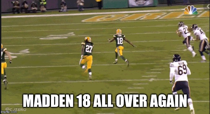 madden 18 | MADDEN 18 ALL OVER AGAIN | image tagged in madden | made w/ Imgflip meme maker