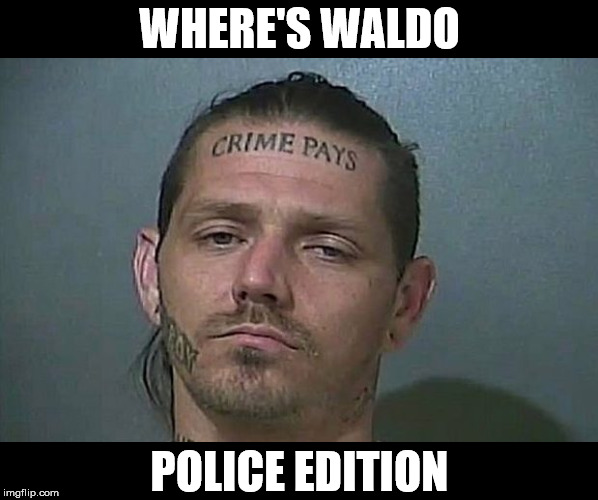 WHERE'S WALDO; POLICE EDITION | made w/ Imgflip meme maker