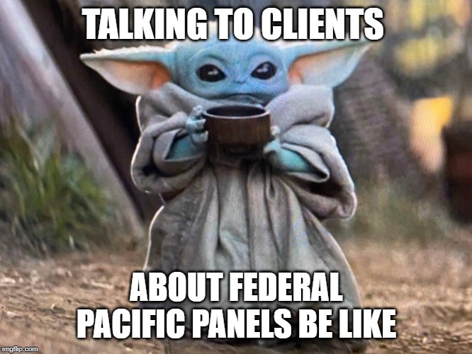 TALKING TO CLIENTS; ABOUT FEDERAL PACIFIC PANELS BE LIKE | image tagged in funny memes | made w/ Imgflip meme maker