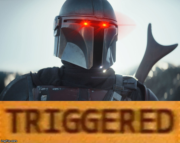 image tagged in roblox triggered,the mandalorian | made w/ Imgflip meme maker