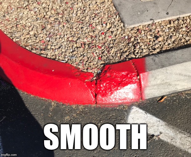 SMOOTH | image tagged in smooth | made w/ Imgflip meme maker