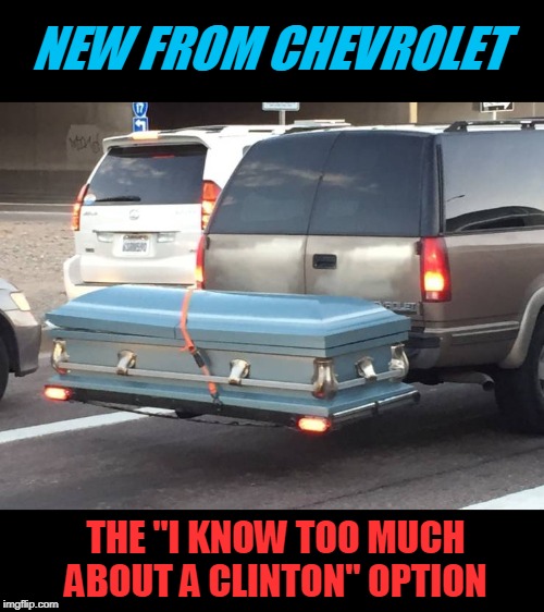 ABC news was smart to kill the Robach story | NEW FROM CHEVROLET; THE "I KNOW TOO MUCH ABOUT A CLINTON" OPTION | image tagged in political meme,chevy,clinton,know too much | made w/ Imgflip meme maker