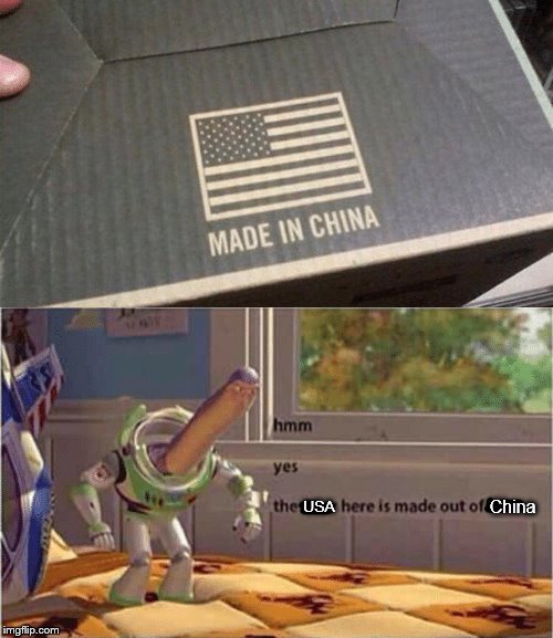 Congrats, USA! | USA; China | image tagged in hmm yes the floor here is made out of floor,usa,china,made in china,made in usa,fail | made w/ Imgflip meme maker