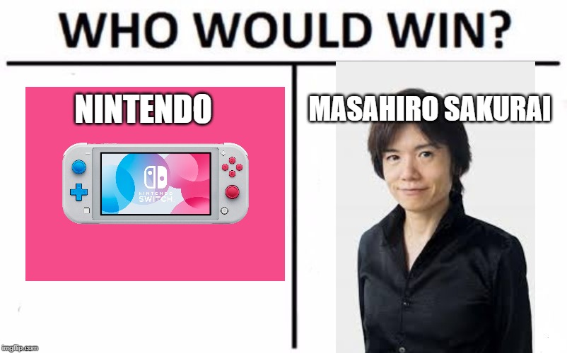 Who Would Win? | NINTENDO; MASAHIRO SAKURAI | image tagged in memes,who would win | made w/ Imgflip meme maker