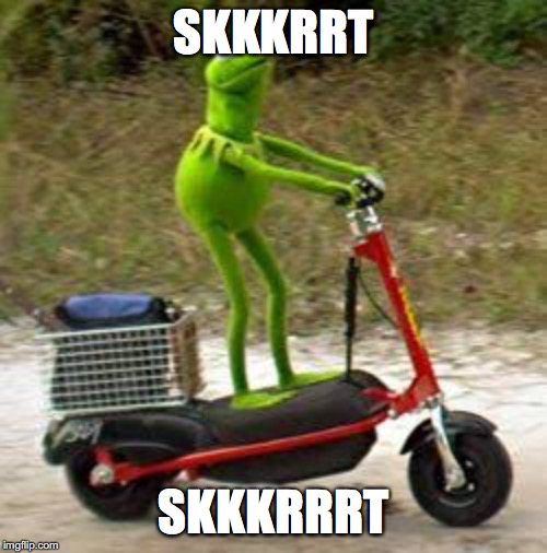 HERE COME DAT BOI | SKKKRRT; SKKKRRRT | image tagged in here come dat boi | made w/ Imgflip meme maker