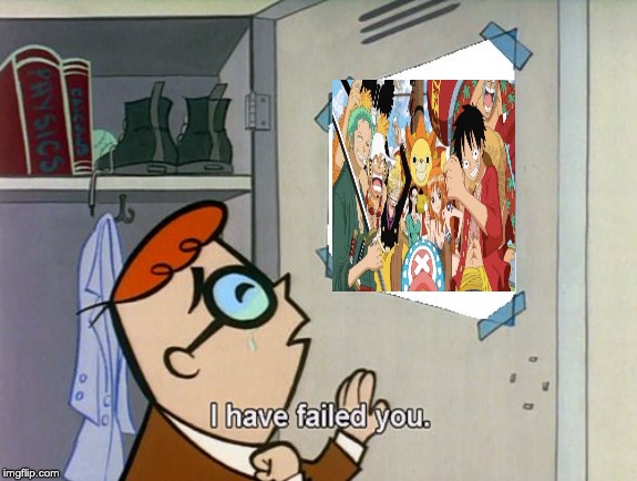 I have failed you | image tagged in i have failed you | made w/ Imgflip meme maker