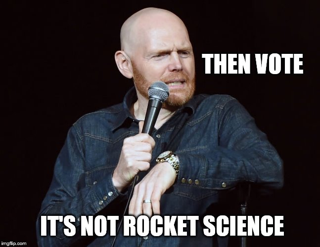 THEN VOTE IT'S NOT ROCKET SCIENCE | made w/ Imgflip meme maker