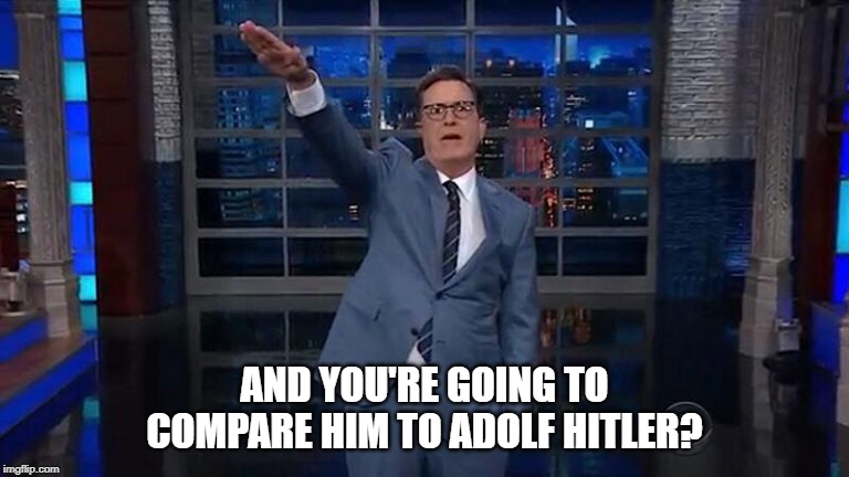 AND YOU'RE GOING TO COMPARE HIM TO ADOLF HITLER? | made w/ Imgflip meme maker