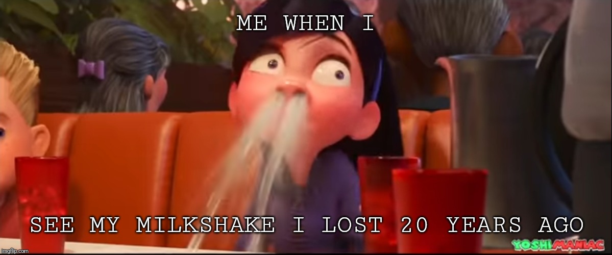 Ultra Surprise | ME WHEN I; SEE MY MILKSHAKE I LOST 20 YEARS AGO | image tagged in ultra surprise | made w/ Imgflip meme maker