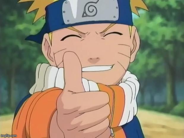 naruto thumbs up | image tagged in naruto thumbs up | made w/ Imgflip meme maker