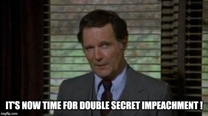 "FOOD FIGHT !" | IT'S NOW TIME FOR DOUBLE SECRET IMPEACHMENT ! | image tagged in dean wormer,animal house,congress,fat,drunk,and sloppy | made w/ Imgflip meme maker