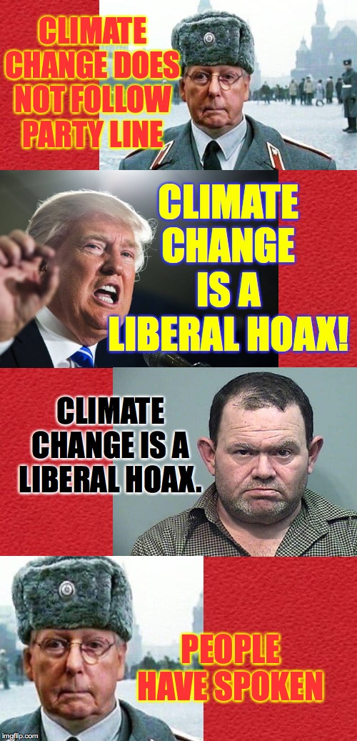 When you are the problem  ( : | CLIMATE CHANGE DOES NOT FOLLOW PARTY LINE; CLIMATE CHANGE IS A LIBERAL HOAX! CLIMATE CHANGE IS A LIBERAL HOAX. PEOPLE HAVE SPOKEN | image tagged in memes,how things work,why greta is wrong | made w/ Imgflip meme maker