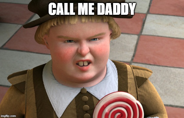 Do the roar | CALL ME DADDY | image tagged in do the roar | made w/ Imgflip meme maker