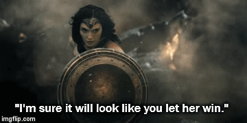 "I'm sure it will look like you let her win." | image tagged in gifs | made w/ Imgflip video-to-gif maker