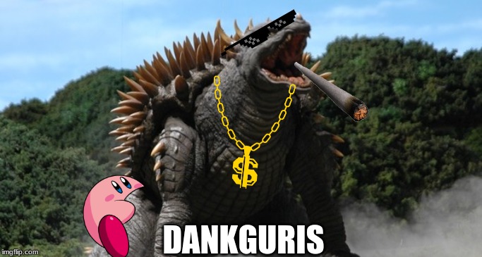 Anguirus | DANKGURIS | image tagged in anguirus | made w/ Imgflip meme maker