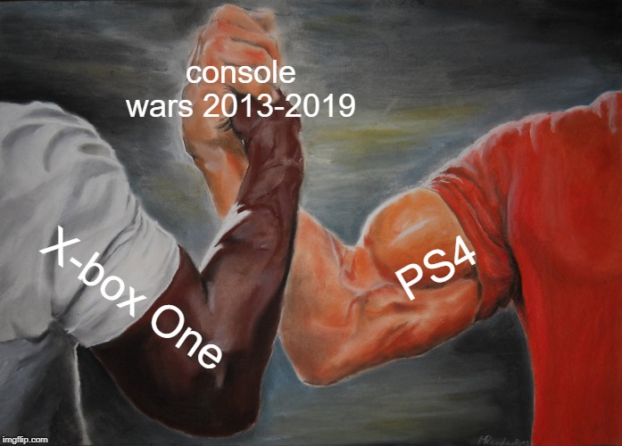 Epic Handshake | console wars 2013-2019; PS4; X-box One | image tagged in memes,epic handshake | made w/ Imgflip meme maker