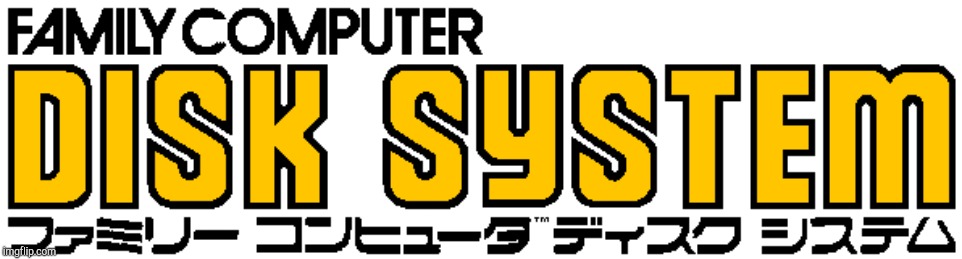Famicom Disk System | image tagged in famicom disk system | made w/ Imgflip meme maker