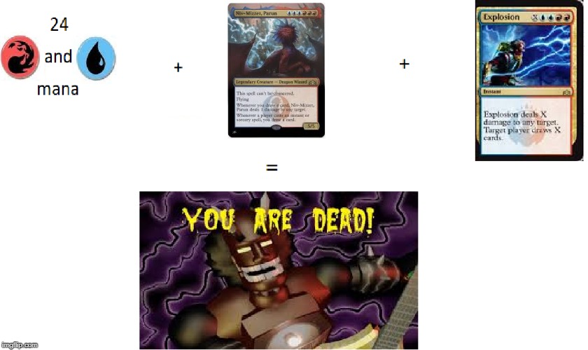 24 red and blue mana + niv mizzet parun + explosion = YOU ARE DEAD | image tagged in magic the gathering | made w/ Imgflip meme maker