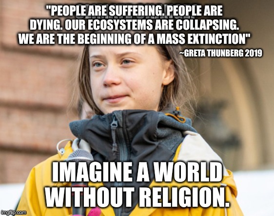 12 years? Please...Try 1400. | "PEOPLE ARE SUFFERING. PEOPLE ARE DYING. OUR ECOSYSTEMS ARE COLLAPSING. WE ARE THE BEGINNING OF A MASS EXTINCTION"; ~GRETA THUNBERG 2019 | image tagged in islam,12 years,aoc,religion of peace | made w/ Imgflip meme maker