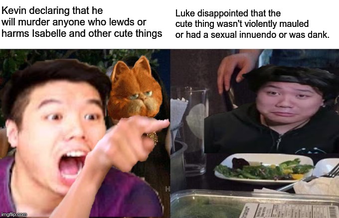 Relevant when an Isabelle meme appears. | Kevin declaring that he will murder anyone who lewds or harms Isabelle and other cute things; Luke disappointed that the cute thing wasn't violently mauled or had a sexual innuendo or was dank. | image tagged in smg4,smg4's face,hobobros,kevin,luke | made w/ Imgflip meme maker
