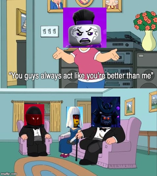 sons of Garmadon in a nutshell | image tagged in you guys always act like you're better than me,ninjago | made w/ Imgflip meme maker
