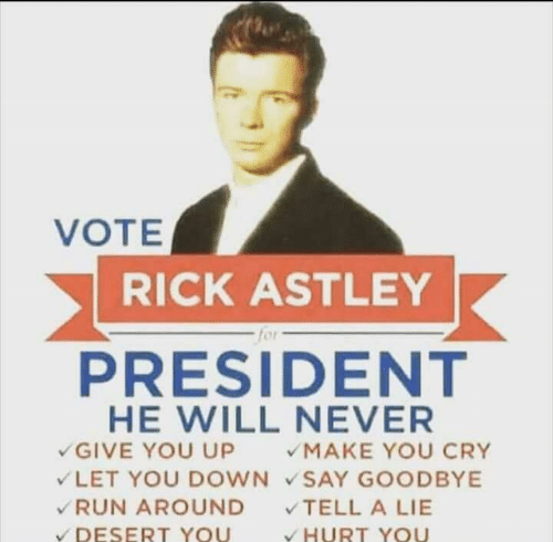 High Quality vote rick astley for president Blank Meme Template