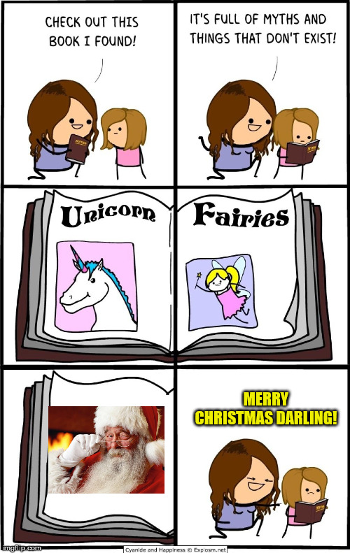 >;) | MERRY CHRISTMAS DARLING! | image tagged in things that don't exist,santa,christmas | made w/ Imgflip meme maker