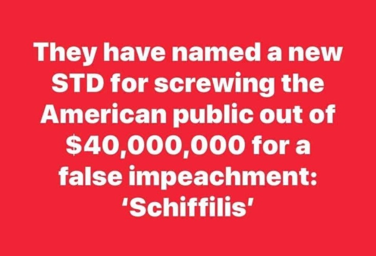 New STD Named in Honor of Adam Schiff | image tagged in schiffilis,stds,std,impeachment,40 million dollars,fake impeachment | made w/ Imgflip meme maker