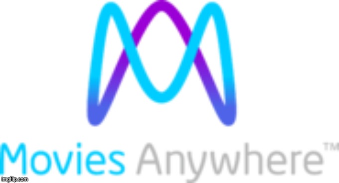 Movies Anywhere | image tagged in movies anywhere | made w/ Imgflip meme maker