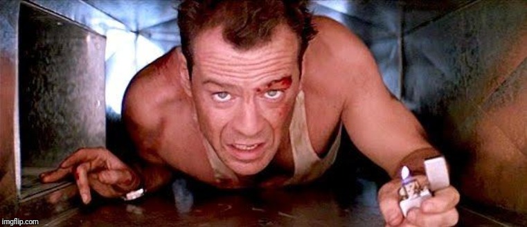 Die Hard Vent | . | image tagged in die hard vent | made w/ Imgflip meme maker