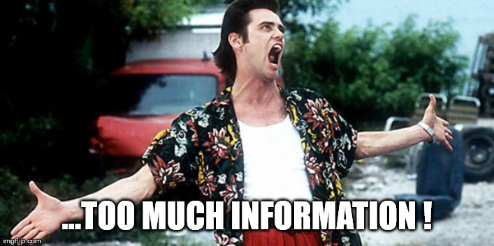 Jim Carey | ...TOO MUCH INFORMATION ! | image tagged in jim carey | made w/ Imgflip meme maker
