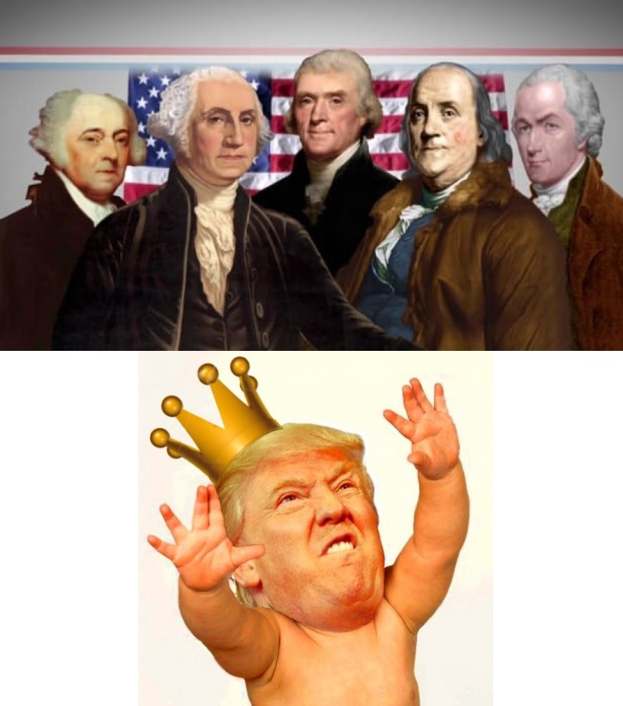 High Quality Our Founding Fathers defeated a King - Trump wants to be one Blank Meme Template