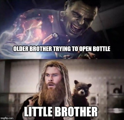 Impressed Thor | OLDER BROTHER TRYING TO OPEN BOTTLE; LITTLE BROTHER | image tagged in impressed thor | made w/ Imgflip meme maker