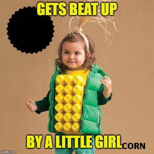GETS BEAT UP BY A LITTLE GIRL | made w/ Imgflip meme maker